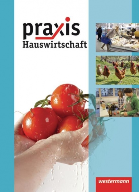 Praxis Hauswirtschaft 7-10. Schülerband. Realschule Hauptschule Gesamtschule 