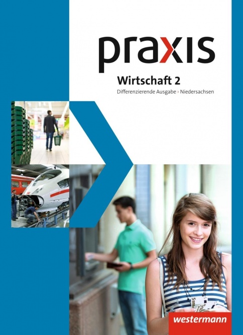 Praxis Wirtschaft 2. differenzierende Ausgabe. Niedersachsen 
