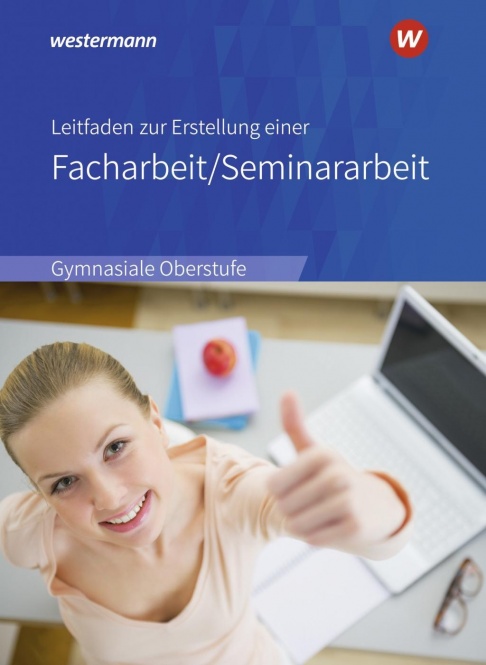 Leitfaden zur Erstellung einer Facharbeit 
