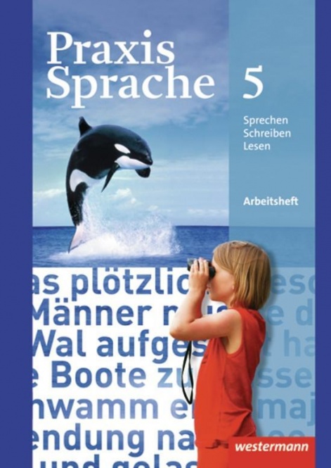 Praxis Sprache  5. Arbeitsheft. Realschulen, Gesamtschulen 