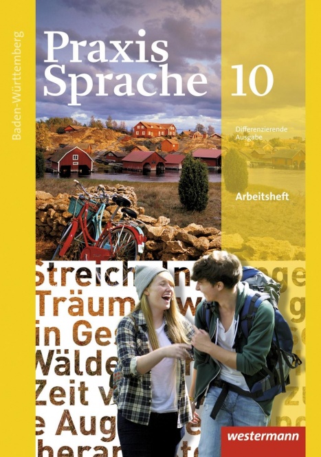 Praxis Sprache  10. Arbeitsheft. Baden-Württemberg 