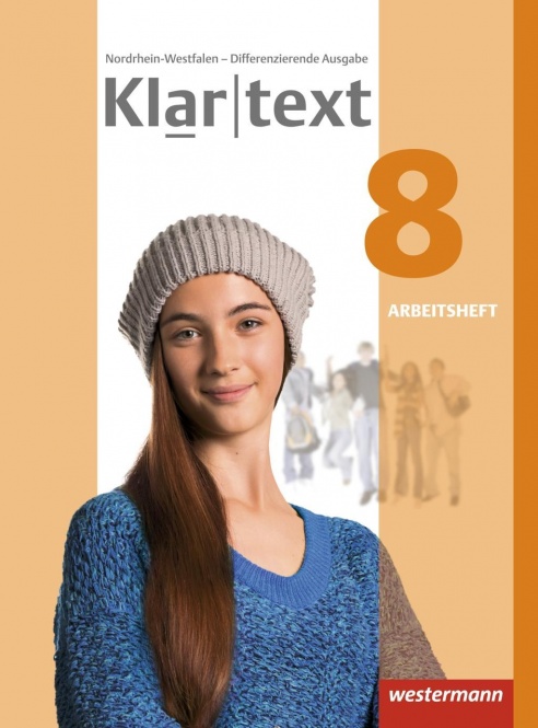 Klartext 8. Arbeitsheft. Differenzierende Ausgabe. NRW 