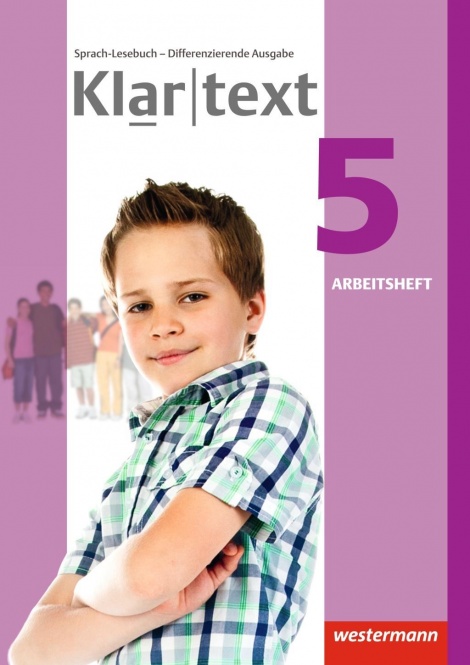 Klartext 5. Arbeitsheft. Differenzierende allgemeine Ausgabe 