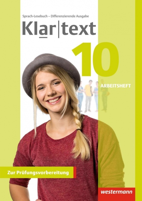 Klartext 10. Arbeitsheft. Differenzierende allgemeine Ausgabe 