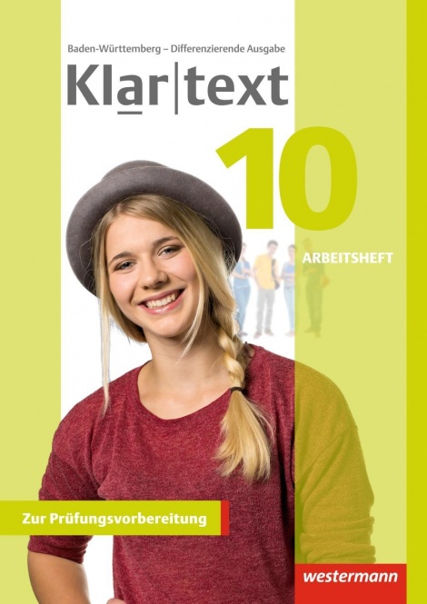 Klartext 10. Arbeitsheft. Differenziernde Ausgabe. Baden-Württemberg 