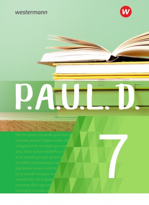 P.A.U.L. D. 7. Schülerbuch. Gymnasium. Nordrhein-Westfalen 