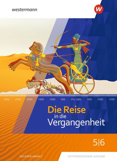 Die Reise in die Vergangenheit 5/6. Schülerband. Sachsen-Anhalt 