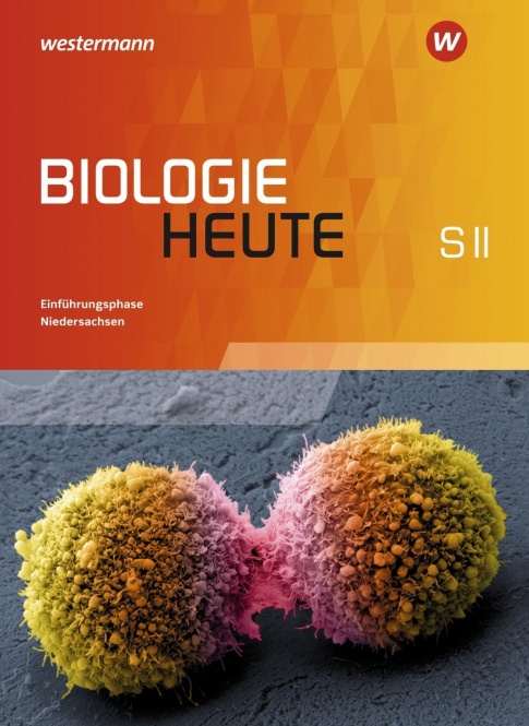 Biologie heute Sekundarstufe II. Schülerband Einführungsphase. Niedersachsen 
