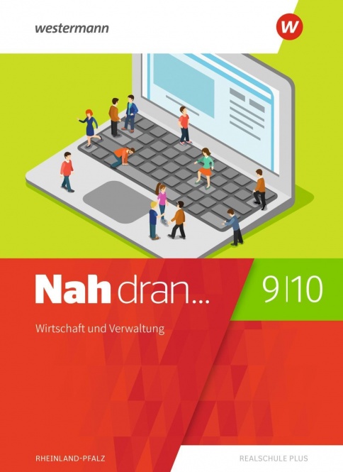 Nah dran 9/10. Wirtschaft und Verwaltung. Rheinland-Pfalz 
