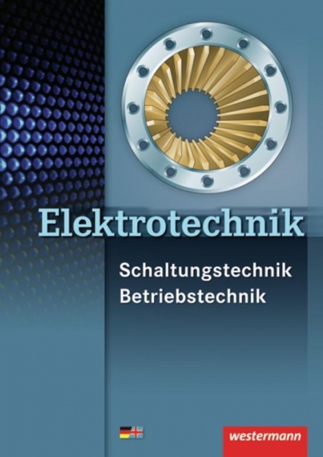 Elektrotechnik Schaltungstechnik, Betriebstechnik 
