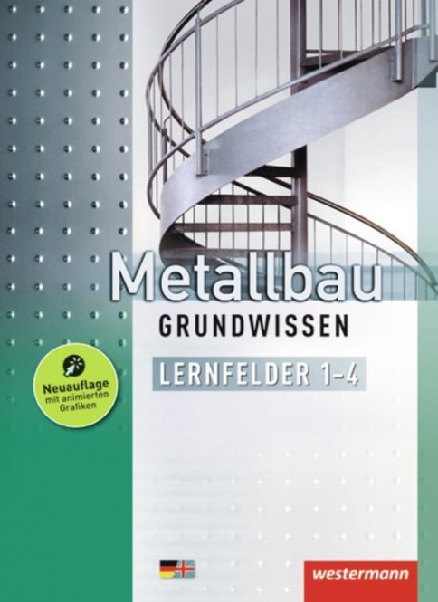 Metallbau Grundwissen. Schülerbuch. Lernfelder 1-4 