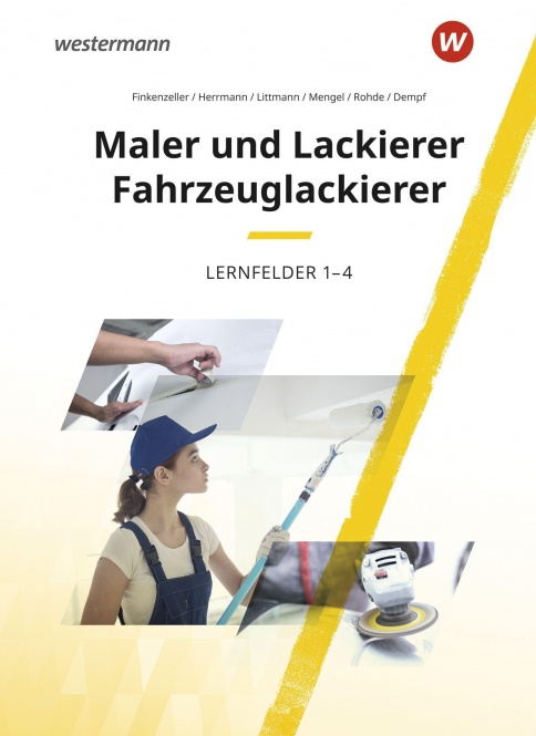 Maler, Lackierer und Fahrzeuglackierer. Schülerbuch. Lernfelder 1-4 