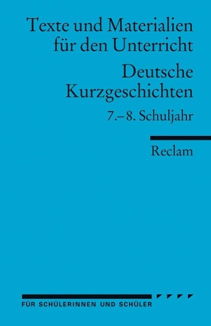 Deutsche Kurzgeschichten 7. - 8. Schuljahr 