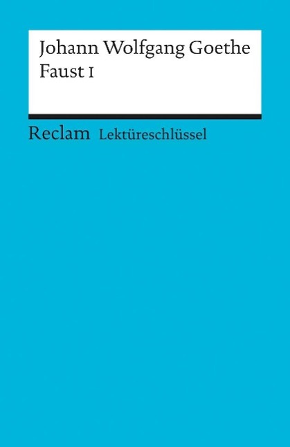Faust 1. Lektüreschlüssel für Schüler 
