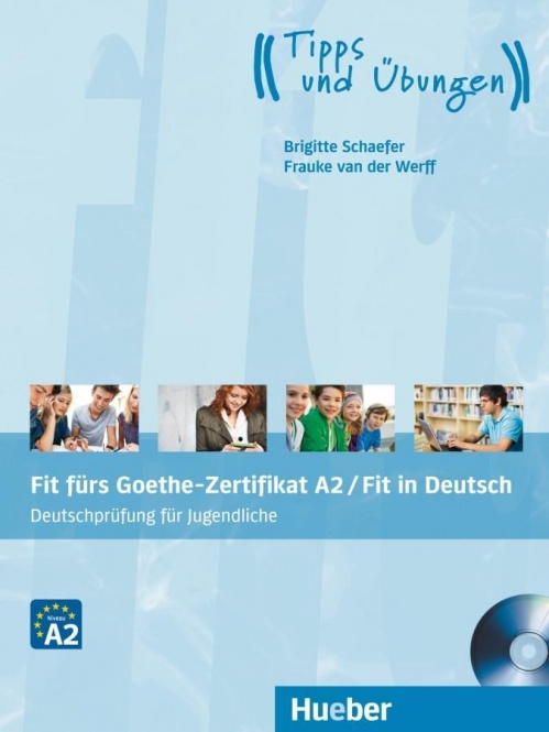 Fit fürs Goethe-Zertifikat A2 / Fit in Deutsch. Lehrbuch mit Audio-CD 