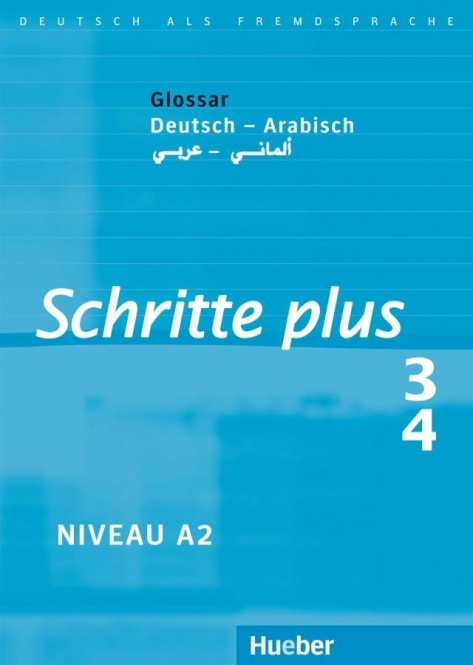 Schritte plus 3 + 4. Glossar Deutsch-Arabisch 
