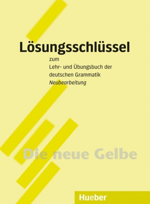 Lehr- und Übungsbuch der deutschen Grammatik. Lösungsschlüssel. Neubearbeitung 