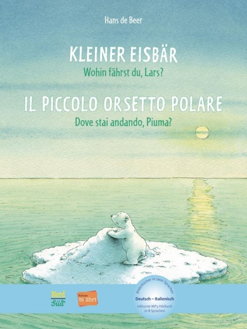Kleiner Eisbär - Wohin fährst du, Lars? Kinderbuch Deutsch-Italienisch 