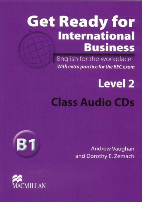 Get Ready for International Business 2. 2 Class Audio-CDs 