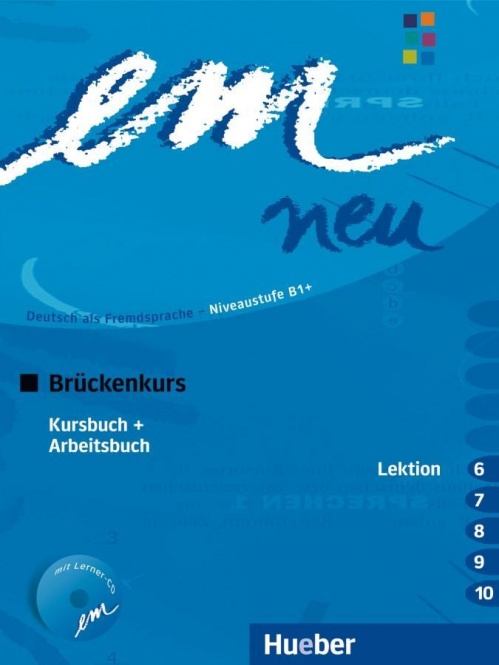 em neu 2008 Brückenkurs Kursbuch, Arbeitsbuch , Lektion 6 -10 mit 