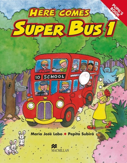 Here comes Super Bus 1. Pupil´s Book 