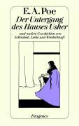 Der Untergang des Hauses Usher und andere Geschichten von Schönheit, Liebe und 