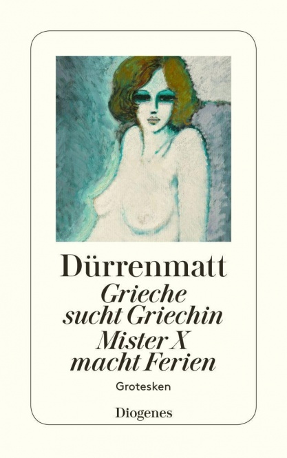 Grieche sucht Griechin. Mister X macht Ferien. Nachrichten über den Stand des 