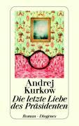 Die letzte Liebe des Präsidenten 