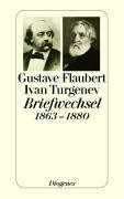 Flaubert-Turgenev Briefwechsel 1863-1880 