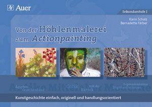 Von der Höhlenmalerei zum Actionpainting 