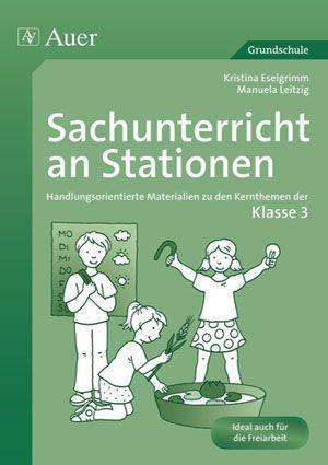 Sachunterricht an Stationen. Klasse 3 