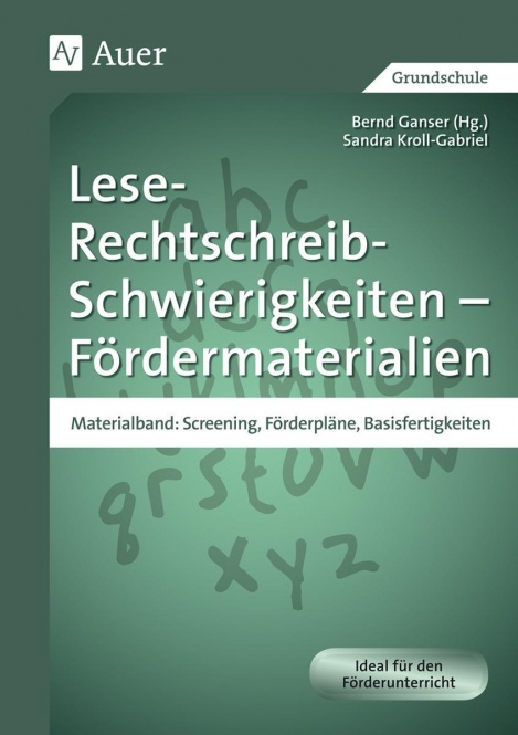 Lese-Rechtschreib-Schwierigkeiten - Fördermaterialien. Materialband: Screening, 
