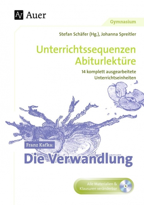 Franz Kafka Die Verwandlung, Unterrichtssequenzen 