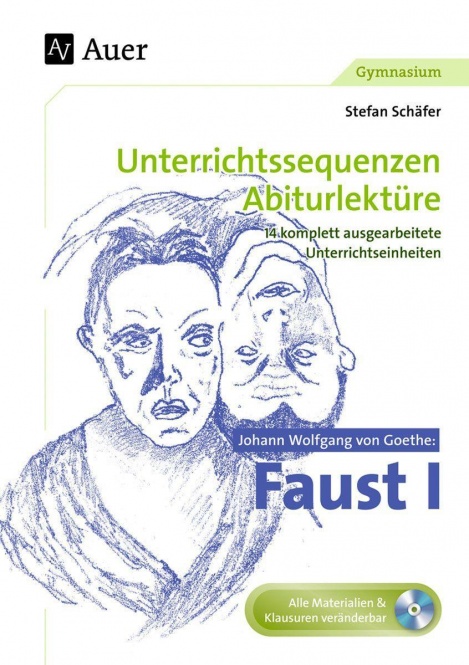 Johann Wolfgang von Goethe Faust I, Unterrichtssequenzen 