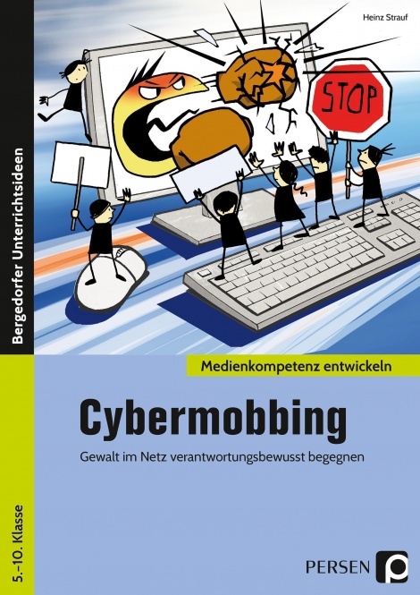 Medienkompetenz entwickeln: Cybermobbing 