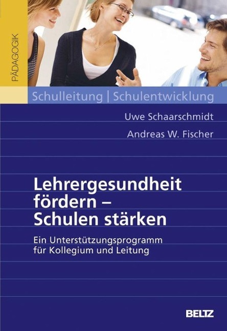 Lehrergesundheit fördern - Schulen stärken 