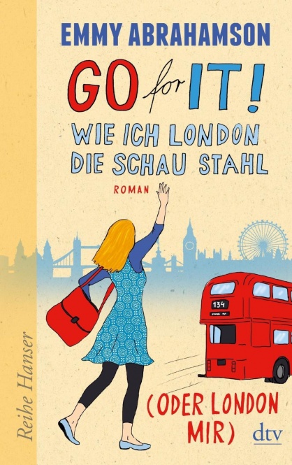 Go for It!. Wie ich London die Schau stahl (oder London mir) 