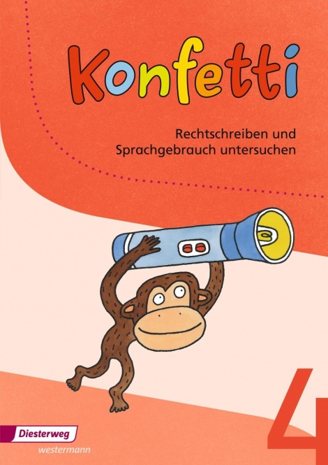 Konfetti 4. Arbeitsheft Rechtschreiben und Sprachgebrauch 