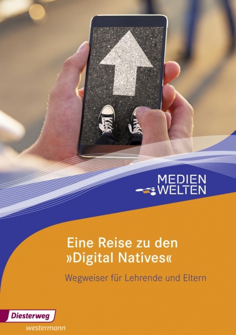 Medienwelten. Eine Reise zu den Digital Natives 