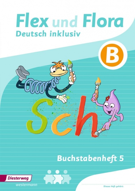 Flex und Flora 1.-4. - Richtig schreiben -  Inklusion B 