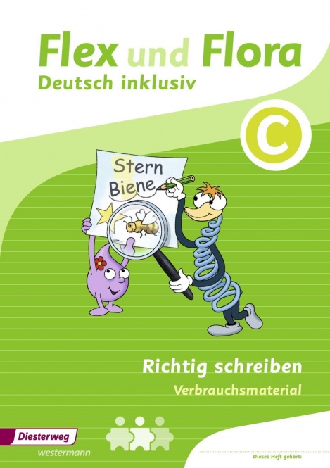 Flex und Flora C. Richtig schreiben inklusiv Paket 