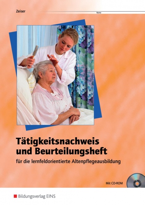 Tätigkeitsnachweis und Beurteilungsheft für die Altenpflegeausbildung 