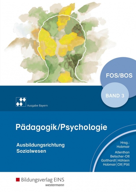 Pädagogik/Psychologie. Schülerband 3. Bayern 