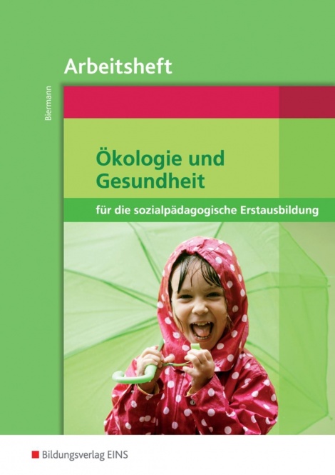 Ökologie und Gesundheit. Arbeitsheft 