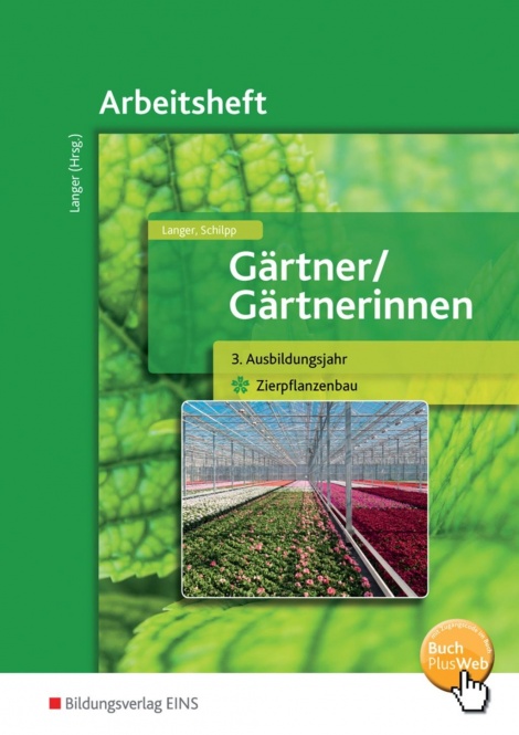 Gärtner Arbeitsheft 3 Aj.:Zierpflanzenbau 