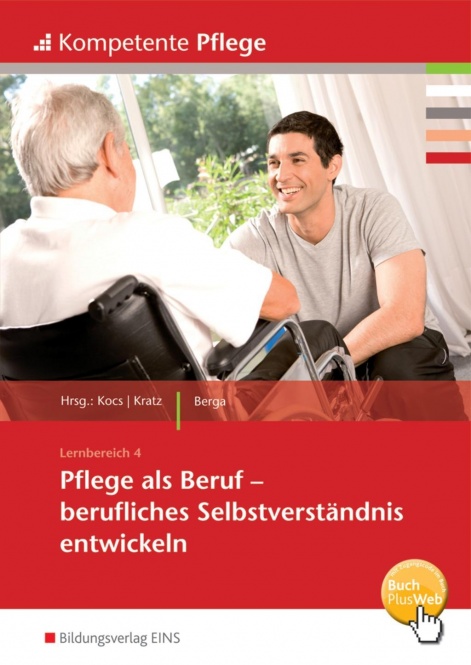 Pflege als Beruf - Berufliches Selbstverständnis entwickeln 