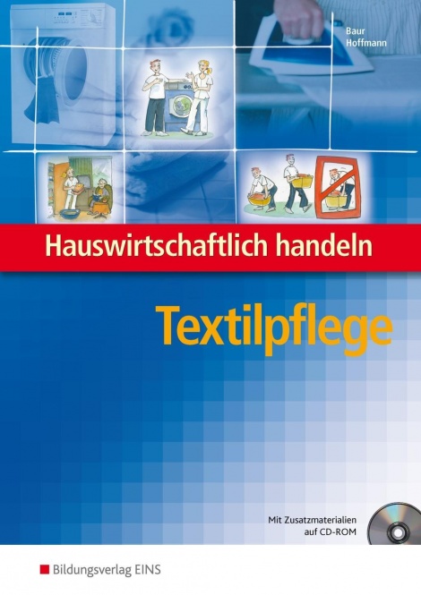 Hauswirtschaftlich handeln. Textilpflege 