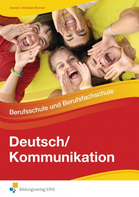 Deutsch/Kommunikation. Arbeitsbuch. Berufsschule und Berufsfachschule 