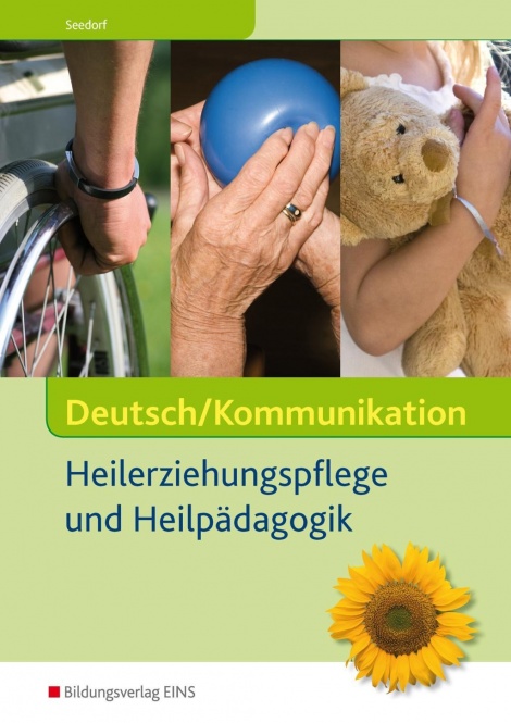 Deutsch/Kommunikation. Arbeitsbuch. Heilerziehungspflege und Heilpädagogik 