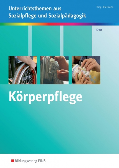 Körperpflege kompetent durchführen 